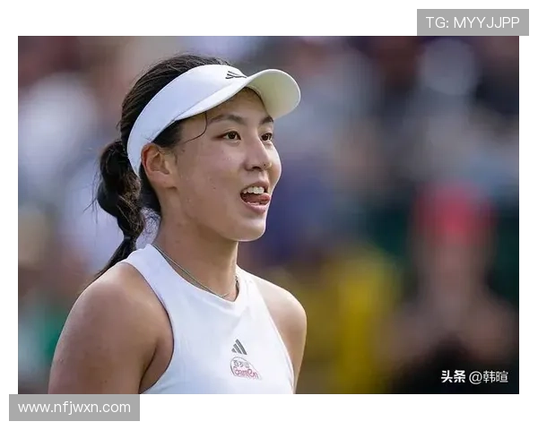 王欣瑜闯入女子网球赛四强力克强敌 展现中国新生代选手崛起势头